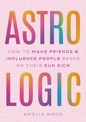 Amelia Wood - Astrologic, Inbunden