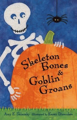 Amy E. Sklansky - Skeleton Bones and Goblin Groans, Kartonnage