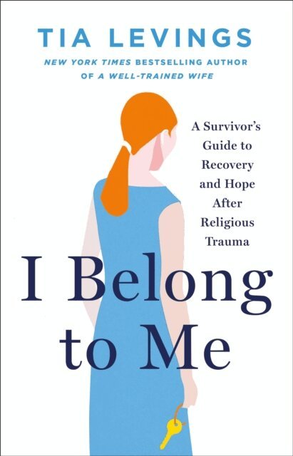 Tia Levings - I Belong to Me, E-bok