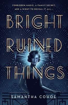 Samantha Cohoe - Bright Ruined Things, Häftad