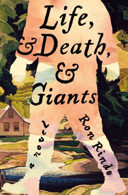 Ron Rindo - Life, and Death, and Giants, E-bok