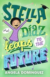 Stella Díaz Leaps to the Future