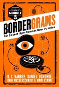 Bordergrams: 80 Secret Spy Connection Puzzles from the Bestselling Author of Murdle