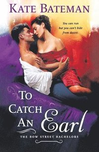 To Catch an Earl: A Bow Street Bachelors Novel