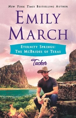 Emily March - Tucker: Eternity Springs: The McBrides of Texas, Häftad
