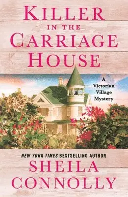 Sheila Connolly - Killer in the Carriage House: A Victorian Village Mystery, Häftad. Tillgänglighet: Lägg i varukorg