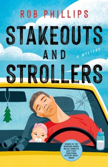 Rob Phillips - Stakeouts and Strollers, E-bok