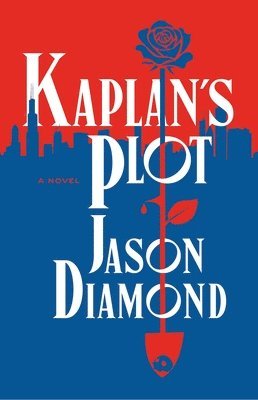 Jason Diamond - Kaplan's Plot, Inbunden
