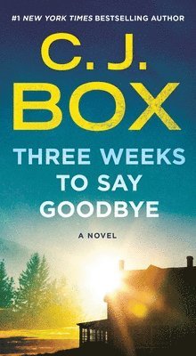 C.J. Box - Three Weeks to Say Goodbye, Häftad. Tillgänglighet: Lägg i varukorg