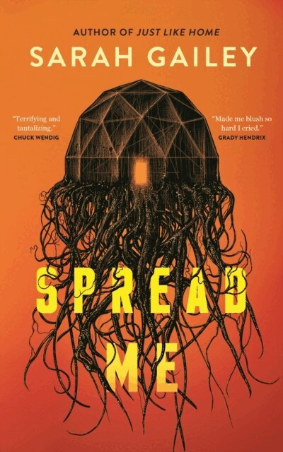 Sarah Gailey - Spread Me, E-bok