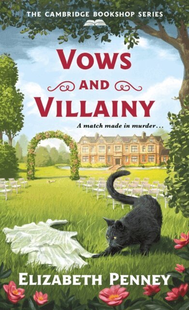 Elizabeth Penney - Vows and Villainy, E-bok