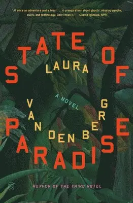 Laura van den Berg - State of Paradise, Häftad. Tillgänglighet: Lägg i varukorg