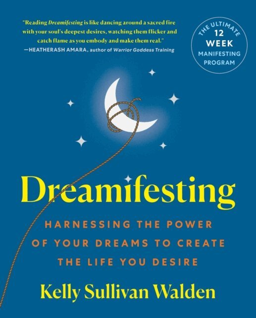 Kelly Sullivan Walden - Dreamifesting, E-bok