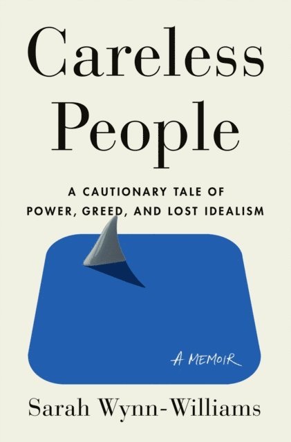 Sarah Wynn-Williams - Careless People, E-bok
