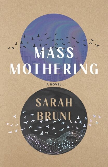 Sarah Bruni - Mass Mothering, E-bok