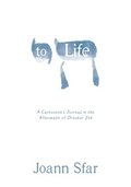 To Life: A Cartoonist's Journal in the Aftermath of October 7th