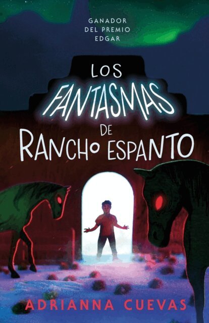 Adrianna Cuevas - fantasmas de Rancho Espanto / The Ghosts of Rancho Espanto (Spanish edition), E-bok