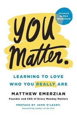 Matthew Emerzian - You Matter.: Learning to Love Who You Really Are, Häftad. Tillgänglighet: Lägg i varukorg