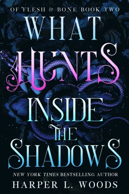 Harper L. Woods - What Hunts Inside the Shadows, E-bok