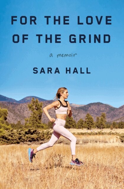 Sara Hall - For the Love of the Grind, E-bok