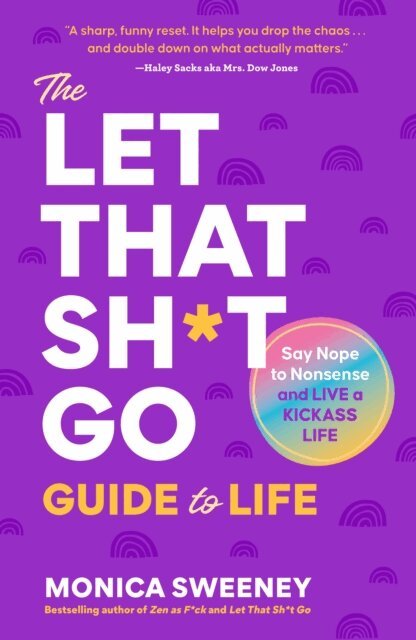 Monica Sweeney - Let That Sh*t Go Guide to Life, E-bok