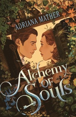 Adriana Mather - Alchemy of Souls, Inbunden