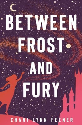Chani Lynn Feener - Between Frost and Fury, Häftad. Tillgänglighet: Lägg i varukorg
