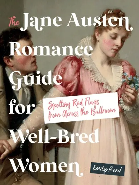 Emily Reed - Jane Austen Romance Guide for Well-Bred Women, E-bok. Tillgänglighet: Lägg i varukorg