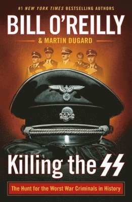 Martin Dugard, Bill O'Reilly - Killing the SS, Häftad