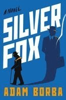 Adam Borba - Silver Fox, Inbunden