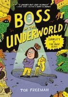 Tor Freeman - The Boss of the Underworld: Shirley vs. the Huge Beast, Häftad