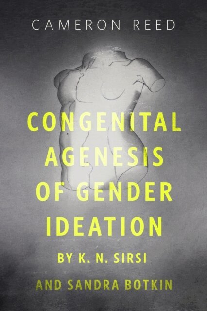 Cameron Reed - Congenital Agenesis of Gender Ideation by K.N. Sirsi and Sandra Botkin, E-bok
