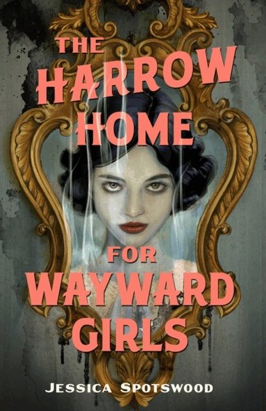 Jessica Spotswood - Harrow Home for Wayward Girls, E-bok
