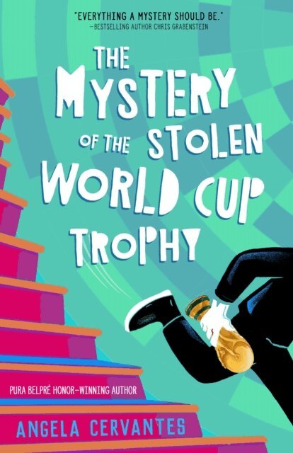 Angela Cervantes - Mystery of the Stolen World Cup Trophy, E-bok
