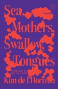 Sea, Mothers, Swallow, Tongues