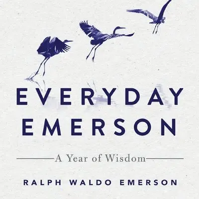 Ralph Waldo Emerson - Everyday Emerson: A Year of Wisdom, Häftad. Tillgänglighet: Lägg i varukorg