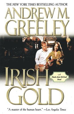 Andrew M. Greeley - Irish Gold: A Nuala Anne McGrail Novel, Häftad