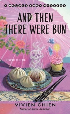 Vivien Chien - And Then There Were Bun: A Noodle Shop Mystery, Pocket