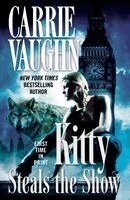 Carrie Vaughn - Kitty Steals the Show, Häftad