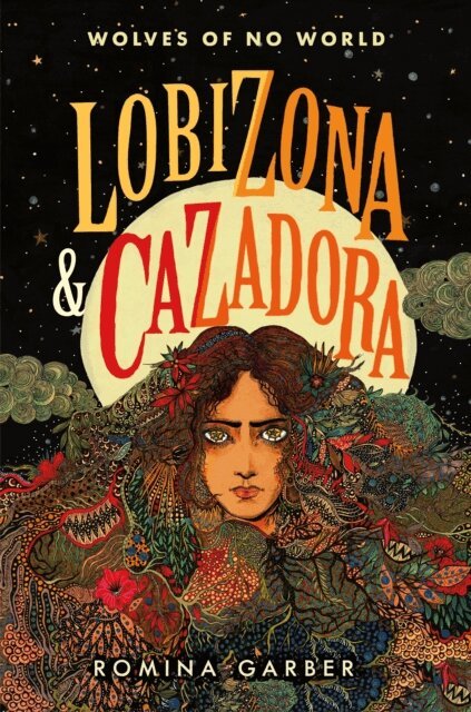 Romina Garber - Wolves of No World: Lobizona and Cazadora, E-bok