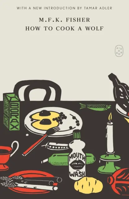 M.F.K. Fisher - How to Cook a Wolf, E-bok. Tillgänglighet: Lägg i varukorg