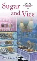 Eve Calder - Sugar and Vice: A Cookie House Mystery, Häftad. Tillgänglighet: Lägg i varukorg