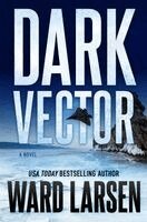 Ward Larsen - Dark Vector: A David Slaton and Tru Miller Novel, Häftad. Tillgänglighet: Lägg i varukorg