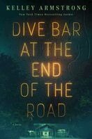 Kelley Armstrong - Dive Bar at the End of the Road, Häftad