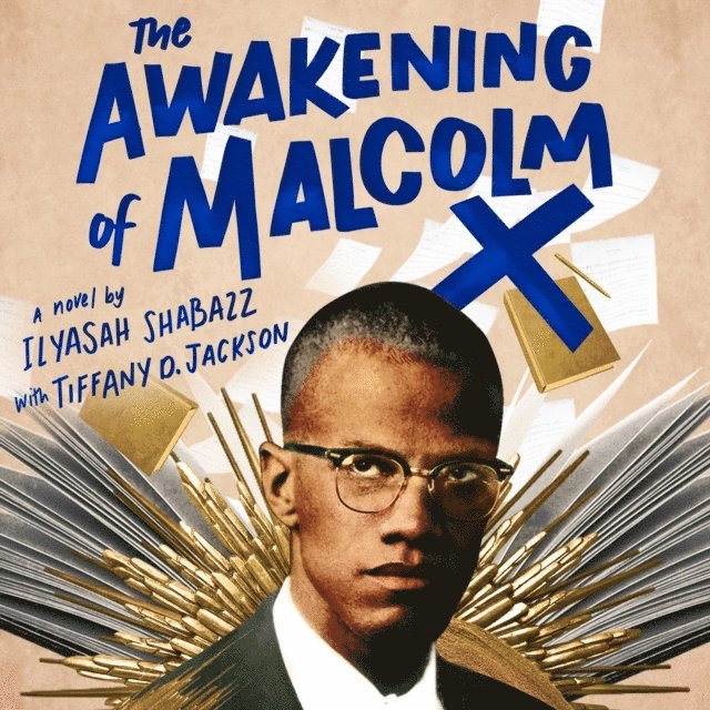 Tiffany D. Jackson, Ilyasah Shabazz - Awakening of Malcolm X, Ljudbok