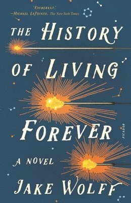 Jake Wolff - History of Living Forever, Häftad