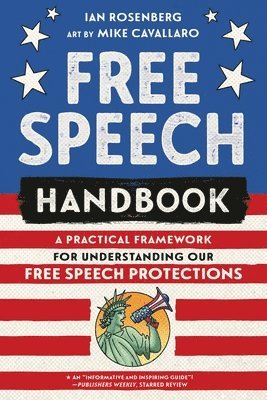 Ian Rosenberg - Free Speech Handbook: A Practical Framework for Understanding Our Free Speech Protections, Häftad