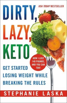 Stephanie Laska - Dirty, Lazy Keto, Häftad. Tillgänglighet: Lägg i varukorg