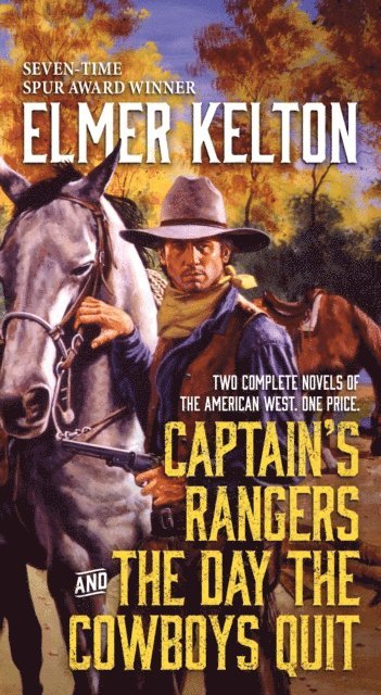Elmer Kelton - Captain's Rangers and The Day the Cowboys Quit, E-bok