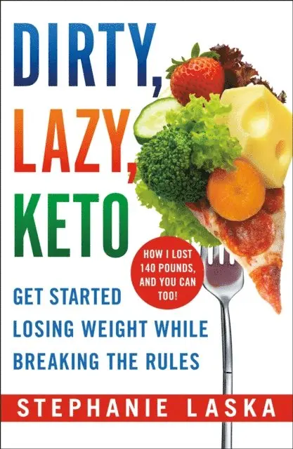 Stephanie Laska - DIRTY, LAZY, KETO (Revised and Expanded), E-bok. Tillgänglighet: Lägg i varukorg